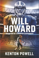 Will Howard: The Making of a Champion Quarterback B0DXVQPMGY Book Cover