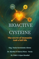 BIOACTIVE CYSTEINE.The secret of immunity And A full life (Glutathione in Action) B0G7WZL53D Book Cover
