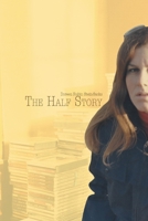 The Half Story 1716456223 Book Cover