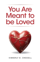 You Are Meant to be Loved B0HGCSCVDT Book Cover