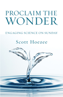 Proclaim the Wonder: Engaging Science on Sunday 0801091640 Book Cover