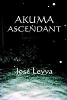 Akuma Ascendant 1411660226 Book Cover