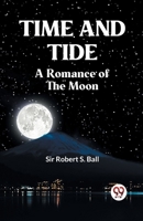 Time And Tide A Romance Of The Moon 9359959243 Book Cover