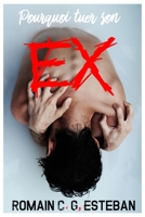 Pourquoi tuer son ex 152073526X Book Cover
