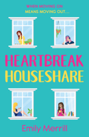 Heartbreak Houseshare: The funny and feel good book everyone should read in their 20’s 0008522936 Book Cover