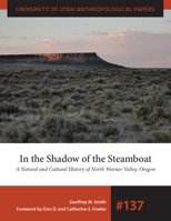 In the Shadow of the Steamboat: A Natural and Cultural History of North Warner Valley, Oregon 1647690749 Book Cover