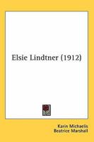 Elise Lindtner a Sequel to the Dangerous Age 1018949801 Book Cover