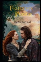 Freedom’s Pursuit: The Mystery Girl B0DV4M3RTG Book Cover