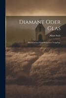 Diamant Oder Glas: Allen Christen Zum Betrachten Vorgelegt. 1022614908 Book Cover