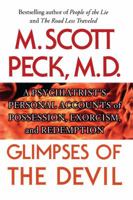 Glimpses of the Devil: A Psychiatrist's Personal Accounts of Possession, Exorcism, and Redemption 1439167265 Book Cover