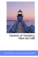 Elements of Geometry: Plane and Solid (Classic Reprint) 0469138513 Book Cover