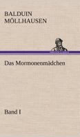 Das Mormonenmadchen - Band I 384240963X Book Cover
