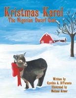 Kristmas Karol the Nigerian Dwarf Goat 142693016X Book Cover
