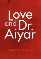 Love and Dr. Aiyar 1453593535 Book Cover