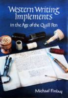 Western Writing Implements: In the Age of the Quill Pen 1872477003 Book Cover