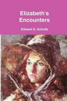 Elizabeth's Encounters 0578035162 Book Cover