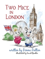Two Mice in London 0578587858 Book Cover