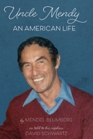 Uncle Mendy: An American Life 0998644986 Book Cover