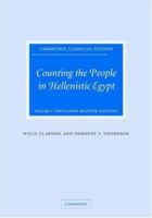 Counting the People in Hellenistic Egypt 2 Volume Set (Cambridge Classical Studies) 0521152348 Book Cover