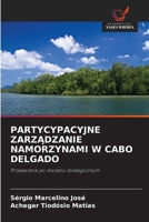 Partycypacyjne ZarzAdzanie Namorzynami W Cabo Delgado (Polish Edition) 6208994330 Book Cover