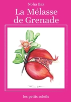 La mélasse de grenade: Une épopée Levantine (French Edition) 2322558915 Book Cover