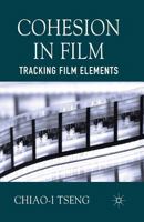 Cohesion in Film: Tracking Film Elements 1137290331 Book Cover