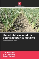 Manejo bioracional da podridão branca do alho (Portuguese Edition) 6208499763 Book Cover