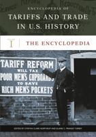 Encyclopedia of Tariffs and Trade in U.S. History 031331943X Book Cover