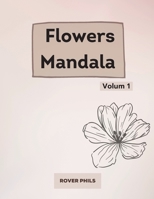 Flowers Mandalas 1008923419 Book Cover