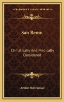 San Remo: Climatically And Medically Considered 1432654586 Book Cover