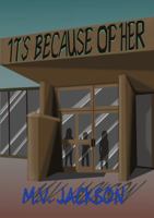 It's Because Of Her B0GY1MQKNS Book Cover