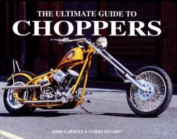 The Ultimate Guide to Choppers 0785822496 Book Cover