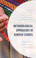 Methodological Approaches in Kurdish Studies: Theoretical and Practical Insights from the Field 1498575218 Book Cover