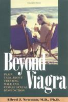 Beyond Viagra: Plain Talk about Treating Male and Female Sexual Dysfunction 1573590142 Book Cover