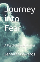 Journey into Fear: A Psychological Thriller (Journey Into Fear Part 1) B0F7J3DQCT Book Cover