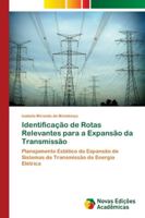 Identificação de Rotas Relevantes para a Expansão da Transmissão 6202183055 Book Cover