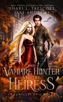 The Vampire Hunter and the Heiress B0CKZ2VWWW Book Cover