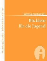 B Chlein Fur Die Jugend 3866401183 Book Cover