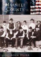 Harnett County: A History   (NC)  (Making of America) 0738523798 Book Cover