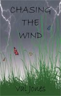 Chasing the Wind 0982736703 Book Cover