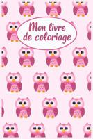 Mon Livre de Coloriage: Un carnet de dessin avec des chouettes - 110 pages, en blanc - 15.24x22.86 cm - 1080133453 Book Cover