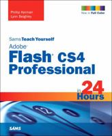 Sams Teach Yourself Adobe Flash CS4 Professional in 24 Hours (Sams Teach Yourself...in 24 Hours) 0672330415 Book Cover