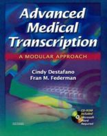 Advanced Medical Transcription with CD-ROM: A Modular Approach 0721694519 Book Cover