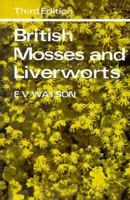 British Mosses and Liverworts: An Introductory Work 0521285364 Book Cover