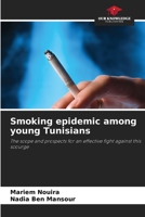 Smoking epidemic among young Tunisians 6208329841 Book Cover