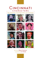 Cincinnati Characters: The Unknown, Unappreciated, and Unhinged 1949248496 Book Cover