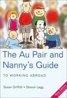 The Au Pair & Nanny's Guide to Working Abroad, 5th (Au Pair & Nanny's Guide to Working Abroad) 1854583476 Book Cover