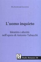 L'uomo Inquieto: Identita E Alterita Nell'opera Di Antonio Tabucchi 8763502445 Book Cover