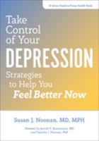 Take Control of Your Depression: Strategies to Help You Feel Better Now 1421426285 Book Cover