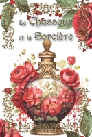Le Chasseur et la Sorcière B0FSSSTGH5 Book Cover